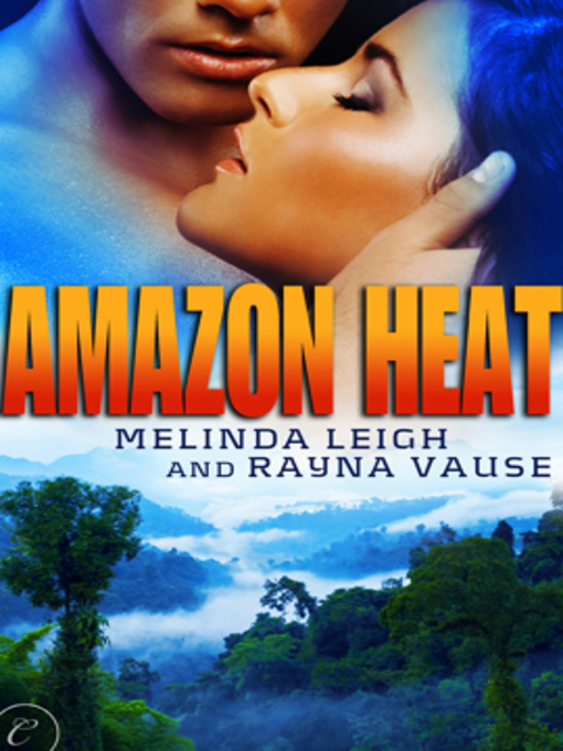 Title details for Amazon Heat by Melinda Leigh - Available